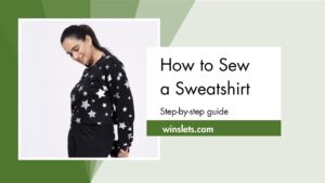 How to Sew a Round Neck Sweatshirt?