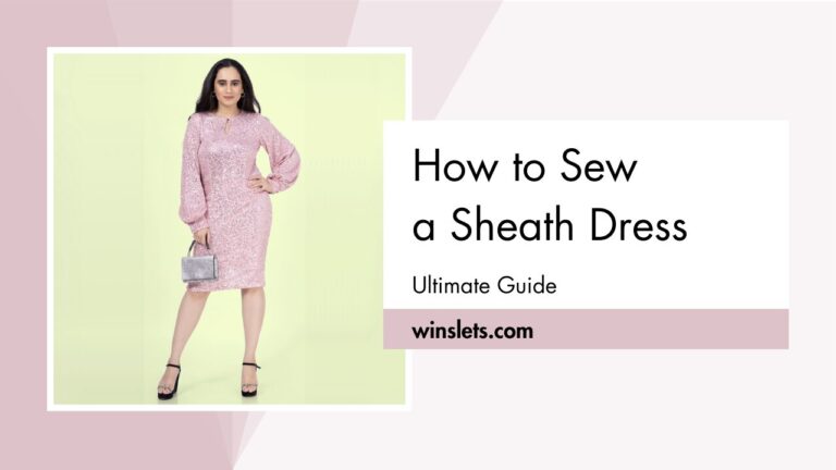 How to Sew a Sheath Dress?