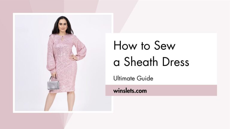 How to Sew a Sheath Dress?