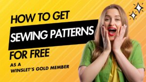 Guide to Download Free Sewing Patterns as a Winslet’s Gold Member