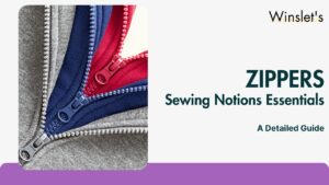 Zippers Sewing Essential Notions