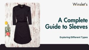 Sewing 101: Understanding Different Sleeve Types and How to Use Them